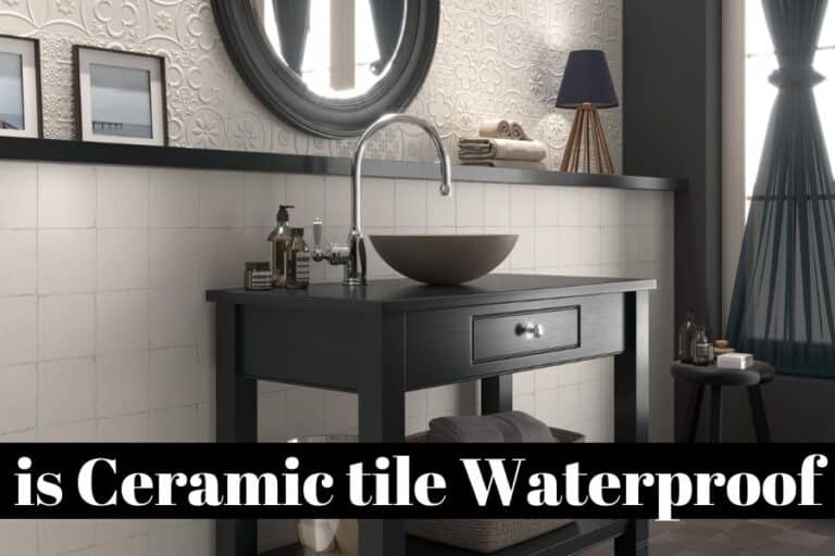 Is Ceramic Tile Waterproof or Water Resistant [2024] Unique Design Blog