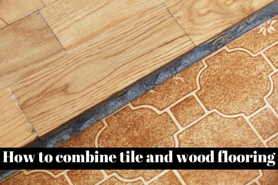 How to combine tile and wood flooring